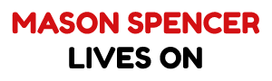 Mason Spencer Lives On